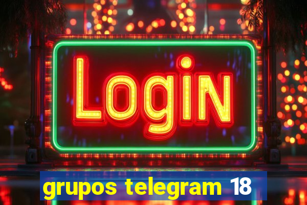 grupos telegram 18